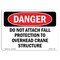 Signmission OSHA Danger Sign, Do Not Attach Fall Protection, 7in X 5in Decal, 7" W, 5" H, Landscape OS-DS-D-57-L-1760 - alternate 1